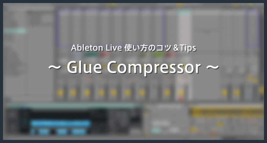 Live_GlueCompressor